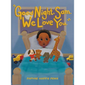 "Good Night, Sam. We Love You."