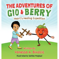The Adventures of Gio & Berry: Heart's Healing Expedition