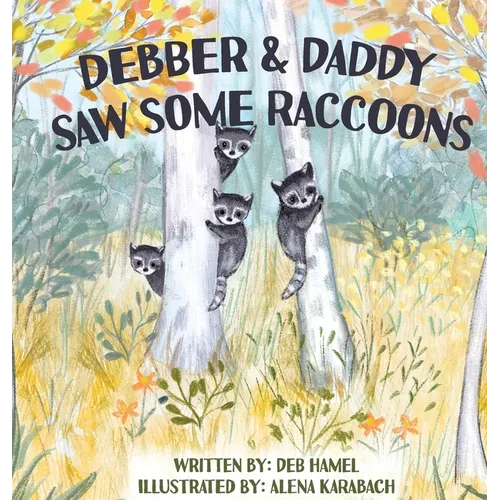 Debber & Daddy Saw Some Raccoons