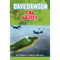 Dave Dawson at Truk