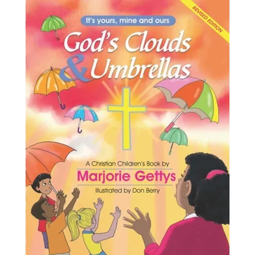 God's Clouds & Umbrellas: A Christian Children's Book