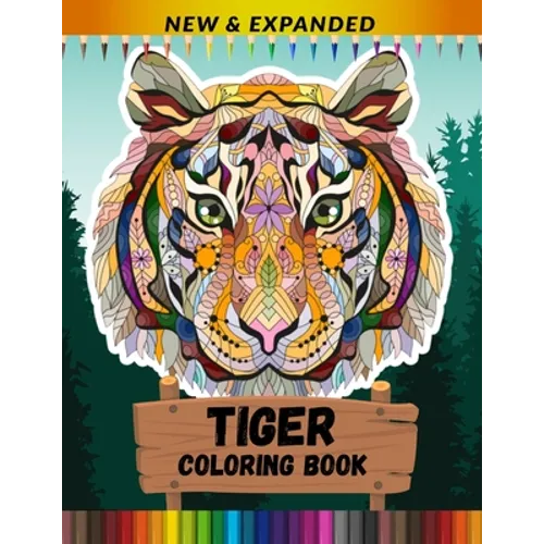 Tiger Coloring Book (New & Expanded): Stress Relief and Relaxing Coloring Books