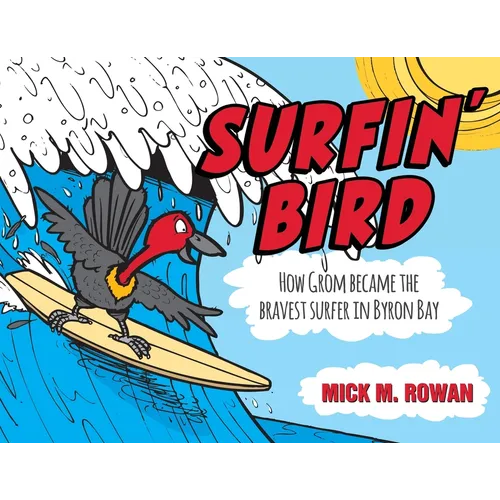 Surfin' Bird: How Grom Became the Bravest Surfer in Byron Bay