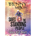 Benny Moon Saves the Standing People