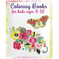 Coloring Books For Kids Ages 8-12: Stress Relief Coloring Book (Flowers & Butterflies)