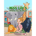 Miss Lily's Amazing Zoo Adventure