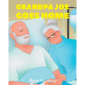 Grandpa Joe Goes Home