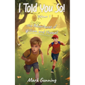 I Told You So!: The Adventures of William and Thomas