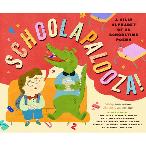 Schoolapalooza: A Silly Alphabet of 26 Schooltime Poems