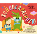Schoolapalooza: A Silly Alphabet of 26 Schooltime Poems