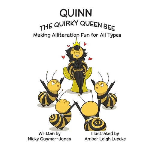 Quinn the Quirky Queen Bee: Read Aloud Books, Books for Early Readers, Making Alliteration Fun!