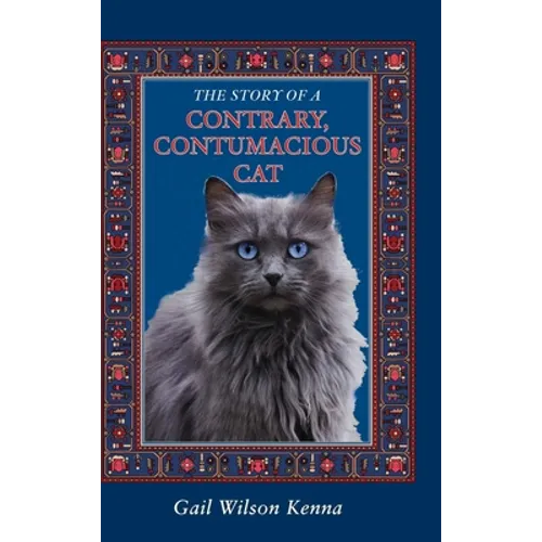 The Story of a Contrary, Contumacious Cat