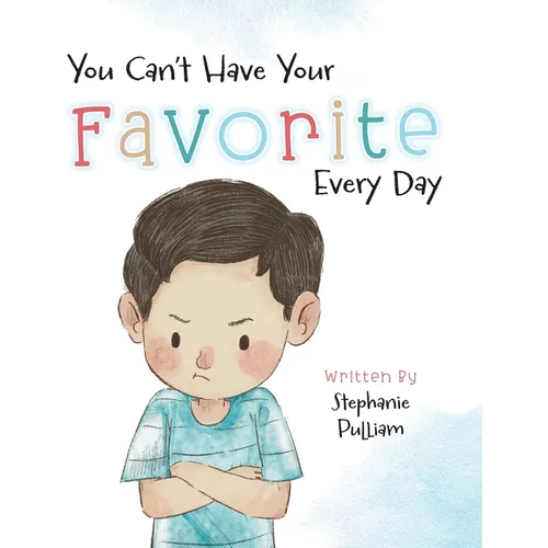 You Can't Have Your Favorite Every Day - Hardcover
