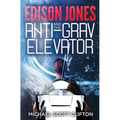 Edison Jones and The ANTI-GRAV Elevator