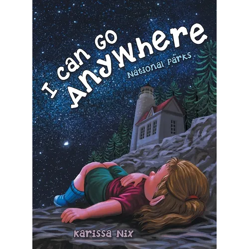 I Can Go Anywhere: National Parks