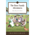 The Ross Family Adventures: Hope Beyond the River