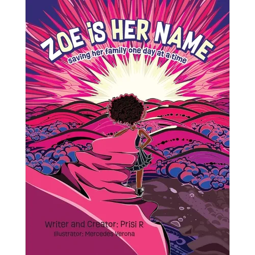 Zoe is Her Name: Saving her family one day at a time