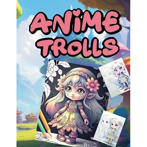Anİme Trolls