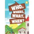 Who, Where, What, When?