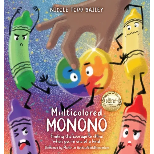 Multicolored Monono: Finding the courage to shine when you're one of a kind.