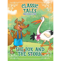 Classic Tales Once Upon a Time The Fox and the Stork