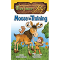 Mortimer and Lily: Moose in Training