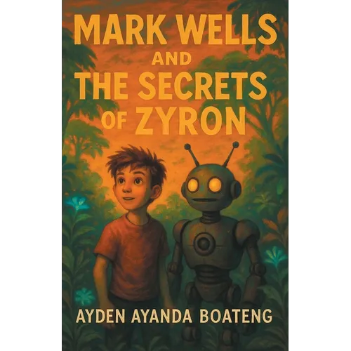 Mark Wells and the Secrets of Zyron