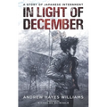 In Light of December: A Story of Japanese Internment