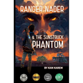 Ranger Nader & The Sunstruck Phantom