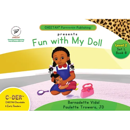 C-DER (Cheetah Decodable & Early Readers) Set 1, Book 8, Fun With My Doll