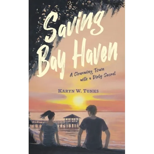 Saving Bay Haven: A Charming Town with a Dirty Secret