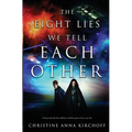The Eight Lies We Tell Each Other