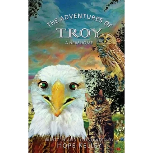 The Adventures of Troy A New Home