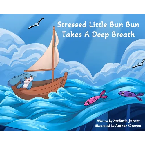 Stressed Little Bun Bun Takes a Deep Breath - Hardcover