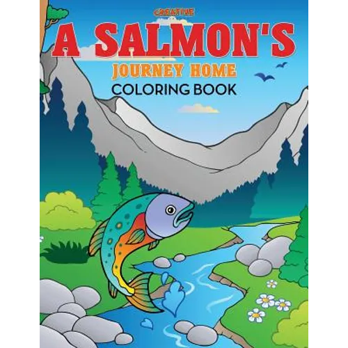 A Salmon's Journey Home Coloring Book