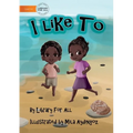 I Like To