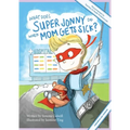 What Does Super Jonny Do When Mom Gets Sick? (FIBROMYALGIA version).