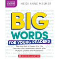 Big Words for Young Readers: Teaching Kids in Grades K to 5 to Decode--And Understand--Words with Multiple Syllables and Morphemes