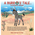 A Burro's Tale: Illustrated Version