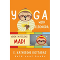 Yoga With Eleonora: Yoga When I'm Feeling Mad!