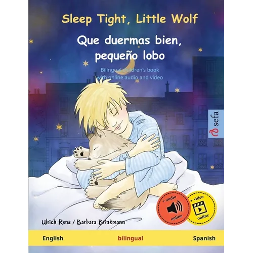 Sleep Tight, Little Wolf - Que duermas bien, pequeño lobo (English - Spanish): Bilingual children's book, with online audio and video