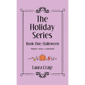 The Holiday Series: Book One: Halloween