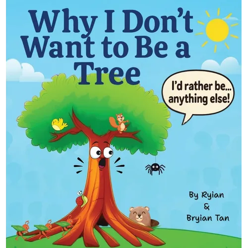 Why I Don't Want To Be A Tree