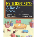 My Teacher Says: A Day At School
