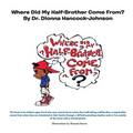 Where Did My Half-Brother Come From?