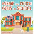 Minnie the Pooch Goes To School