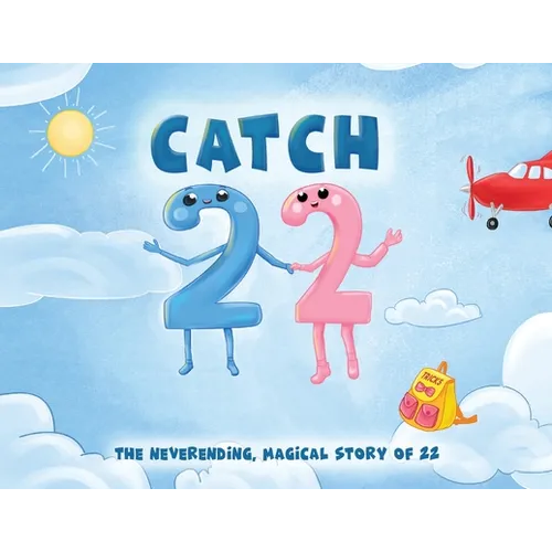 Catch 22: The Neverending, Magical Story of 22