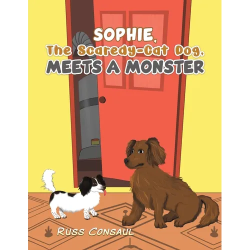 Sophie, The Scaredy-Cat Dog, Meets a Monster