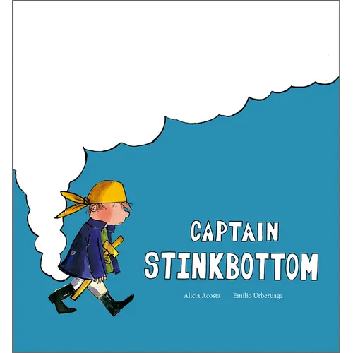 Captain Stinkbottom - Hardcover