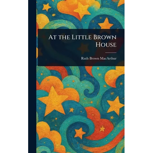 At the Little Brown House